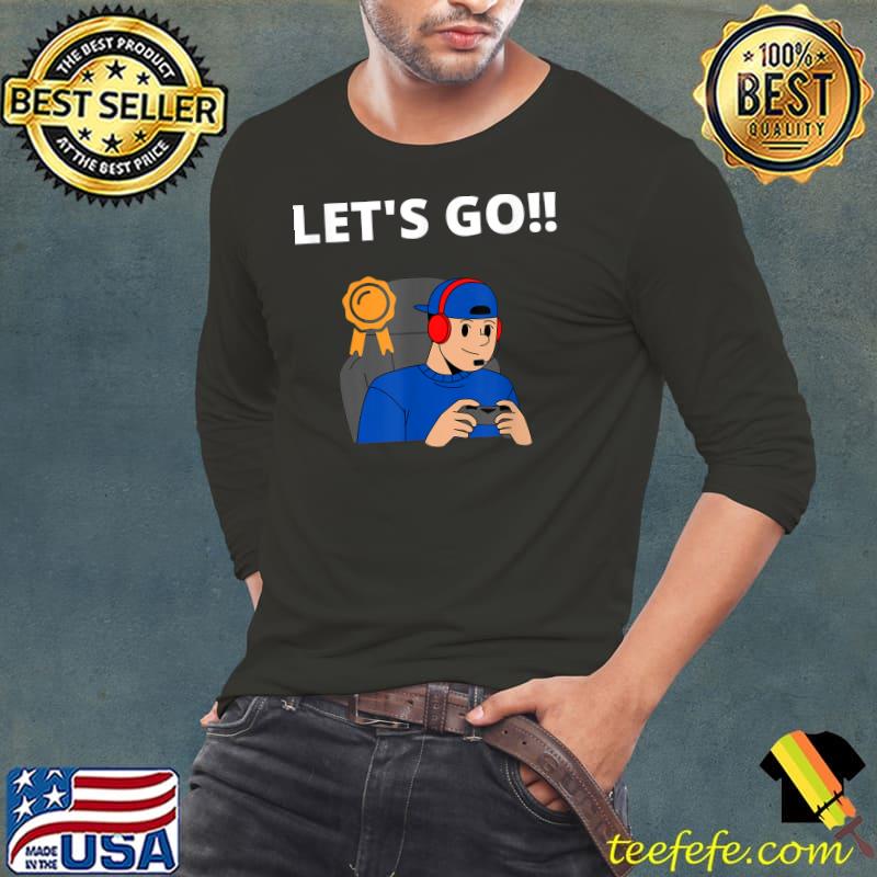 Let's Go Gamer Graphic T-Shirt Let's Go Gamer Graphic T-Shirt