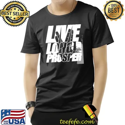 Live long and prosper Star Trek shirt
