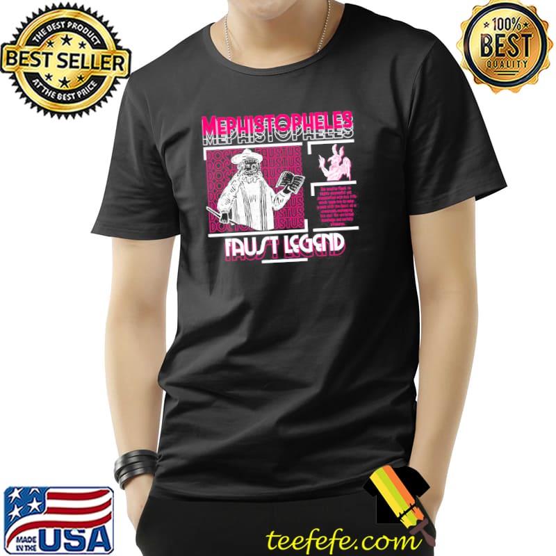 Mephistopheles the legend doctor faust shirt