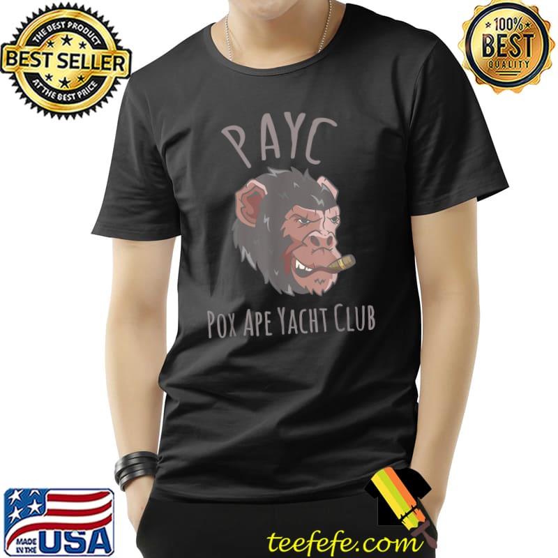 Monkey Pox yacht club PAYC - Monkeypox 2022 T-Shirt Unisex Monkey Pox yacht club PAYC - Monkeypox 2022 T-Shirt Unisex