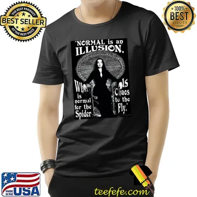 Morticia Addams-"Normal Is An Illusion..." Classic T-Shirt