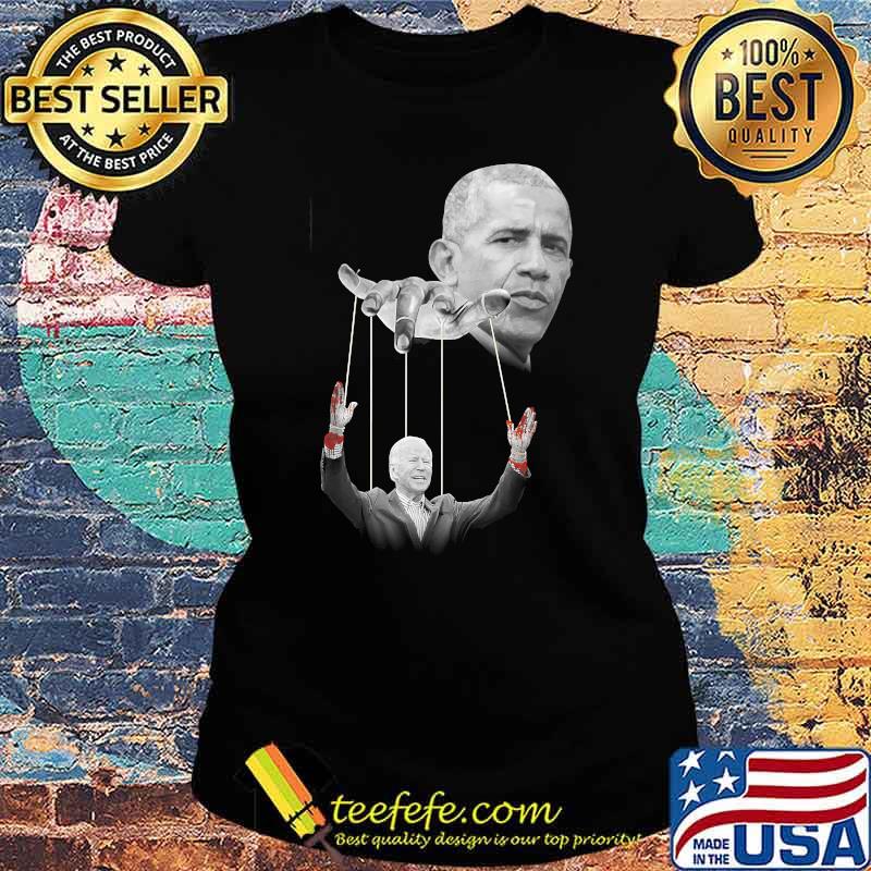 Obama Pulling The Strings Biden Puppet T-Shirt Ladies tee Obama Pulling The Strings Biden Puppet T-Shirt Ladies tee