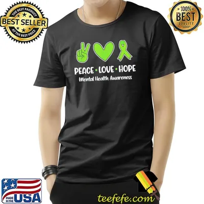 Peace love hope mental health awareness green ribbon shirt