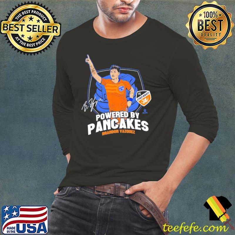 Powered by pancakes Brandon Vazquez Cincinnati signature Long Sleeve Tee Powered by pancakes Brandon Vazquez Cincinnati signature Long Sleeve Tee