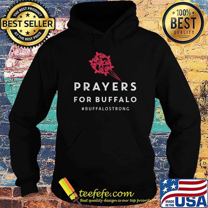 Pray For Buffalo Buffalo Strong T-Shirt Hoodie Pray For Buffalo Buffalo Strong T-Shirt Hoodie