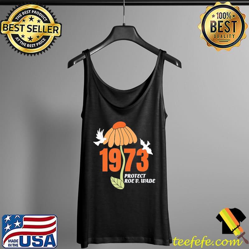 Protect roe v wade 1973 abortion is healthcare Tank Top Protect roe v wade 1973 abortion is healthcare Tank Top
