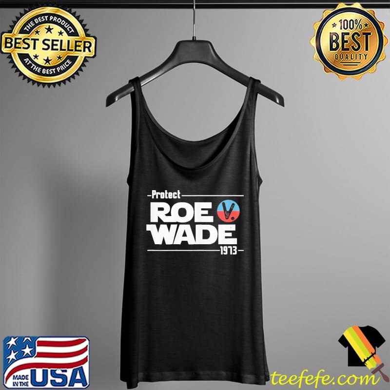 Protect roe v wade prochoice 1973 Tank Top Protect roe v wade prochoice 1973 Tank Top