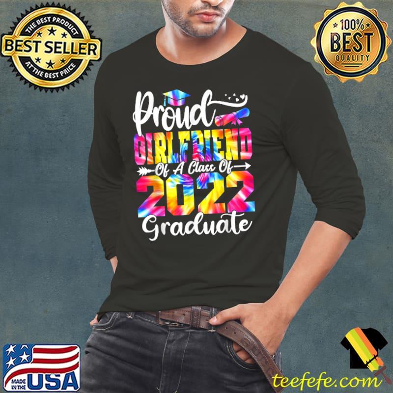 Proud Girlfriend Of A Class Of 2022 Graduate Graduation 2022 T-Shirt