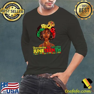 Remembering My Ancestors Juneteenth Black Freedom 1865 Lover T-Shirt
