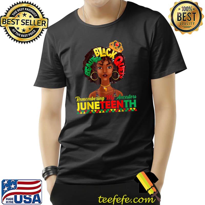Remembering My Ancestors Juneteenth Black Freedom 1865 Lover T-Shirt Unisex Remembering My Ancestors Juneteenth Black Freedom 1865 Lover T-Shirt Unisex