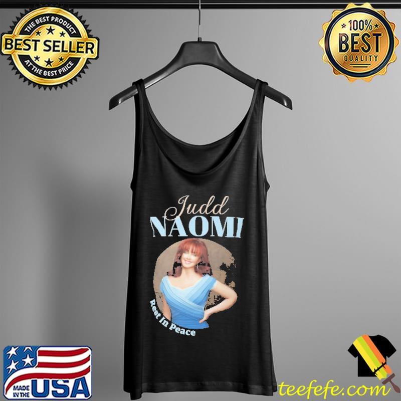 Rest in peace naomI judd Tank Top Rest in peace naomI judd Tank Top