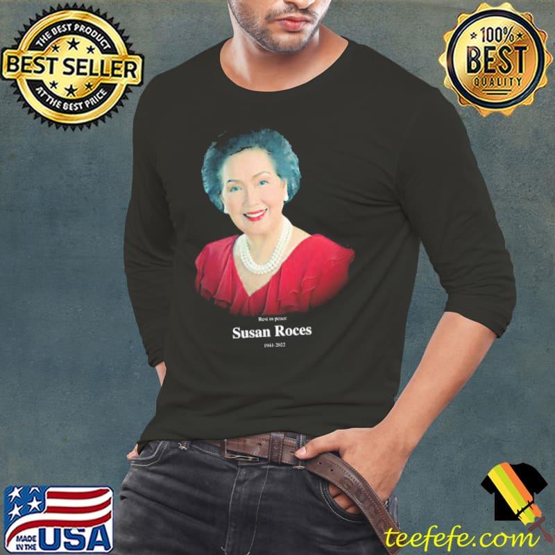Rest in peace susan roces rip s Long Sleeve Tee Rest in peace susan roces rip s Long Sleeve Tee