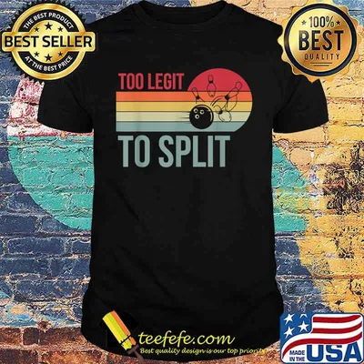 Retro Too Legit To Split For Bowlers Funny Bowling Team T-Shirt
