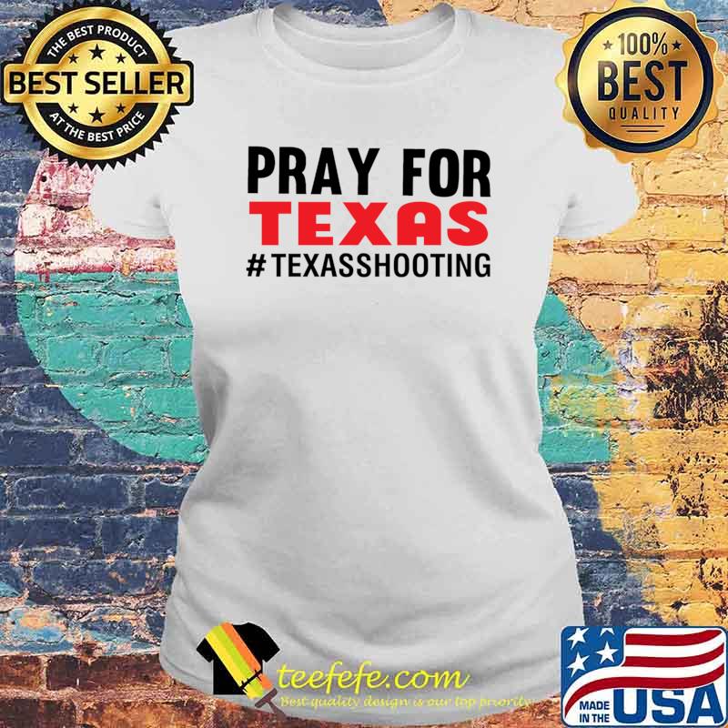 Robb elementary school texas Pray For Texas pray for the victims Robb Elementary School shooting T- Laides tee Robb elementary school texas Pray For Texas pray for the victims Robb Elementary School shooting T- Laides tee