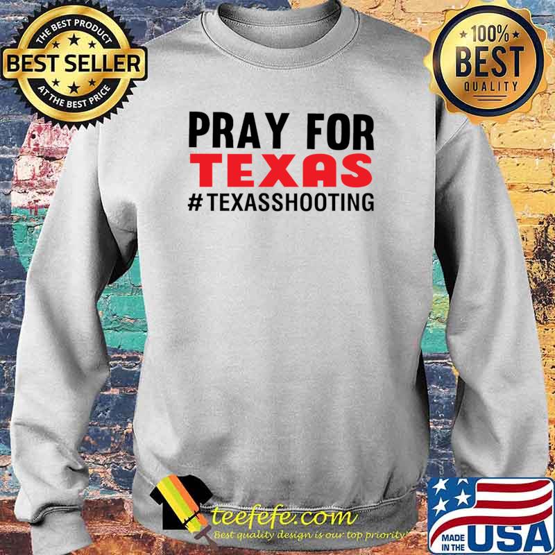 Robb elementary school texas Pray For Texas pray for the victims Robb Elementary School shooting T- Sweater Robb elementary school texas Pray For Texas pray for the victims Robb Elementary School shooting T- Sweater