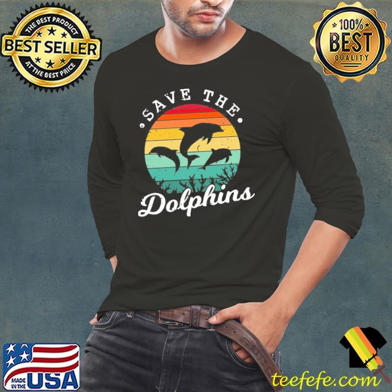 Save the dolphins s Long Sleeve Tee Save the dolphins s Long Sleeve Tee