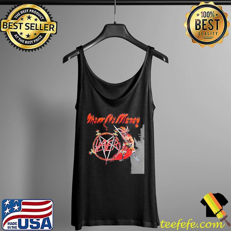 Show no mercy slayer s Tank Top Show no mercy slayer s Tank Top