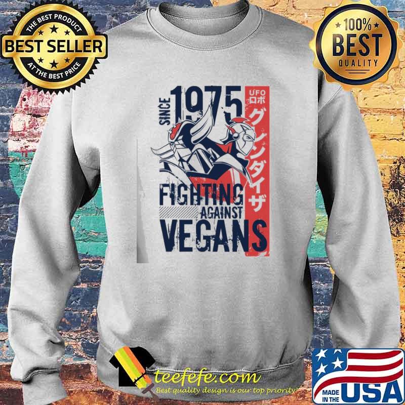 Since 1975 fighting againt grendizer vegan Sweater Since 1975 fighting againt grendizer vegan Sweater