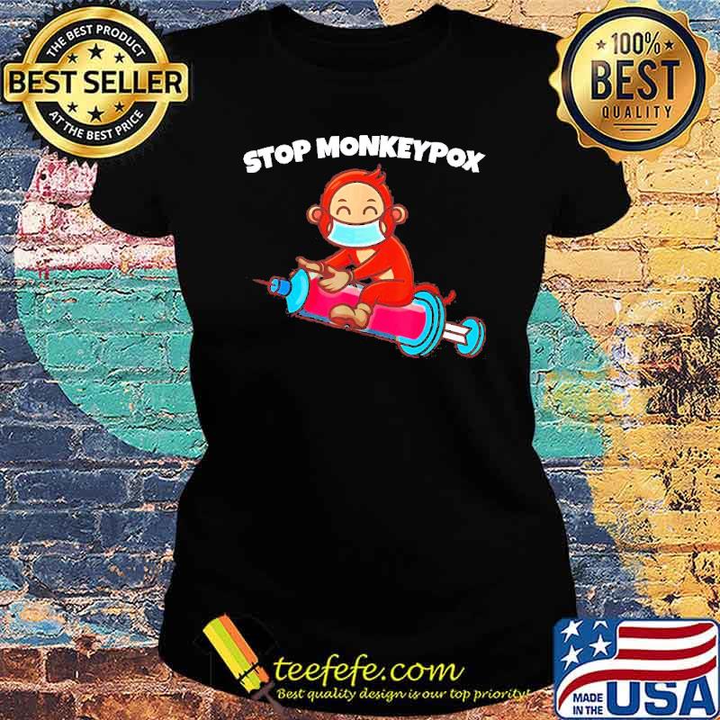Stop Monkeypox 2022 Ladies tee Stop Monkeypox 2022 Ladies tee