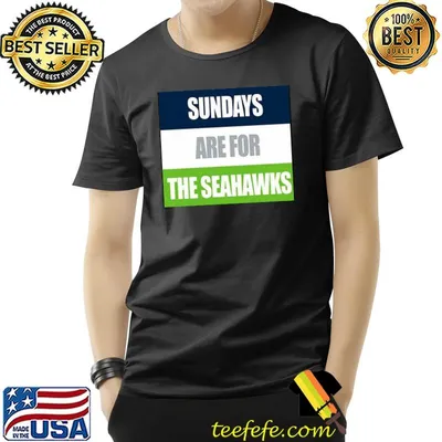 Sundays are for the Seattle Seahawks design shirt
