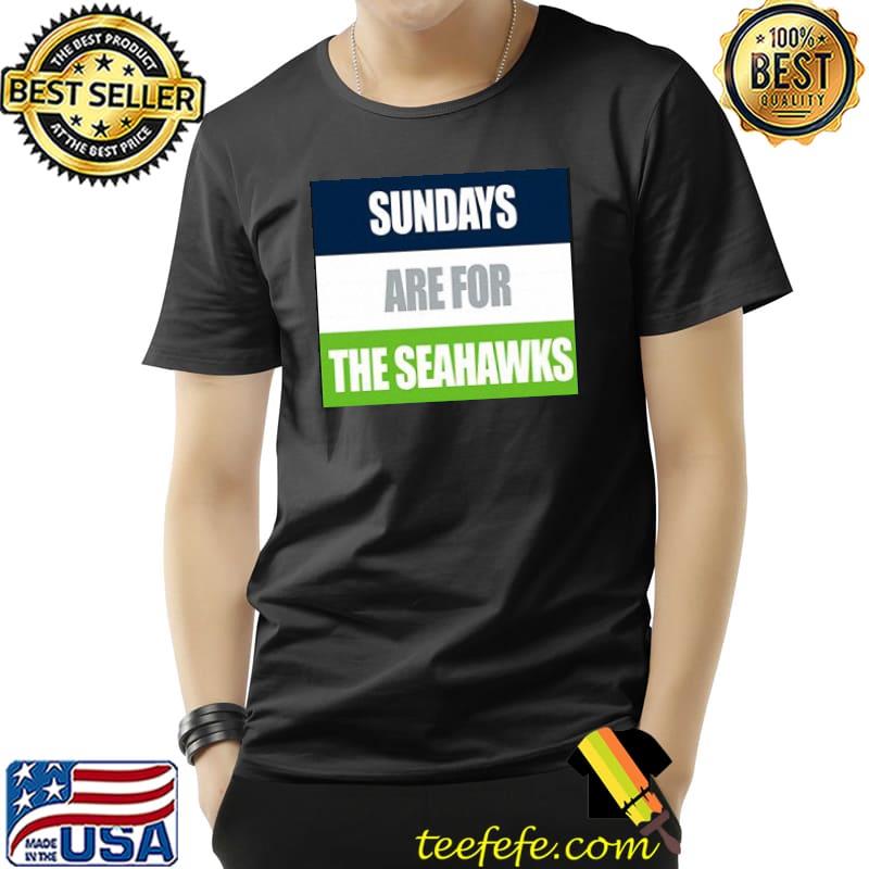 Sundays are for the Seattle Seahawks design shirt Sundays are for the Seattle Seahawks design shirt