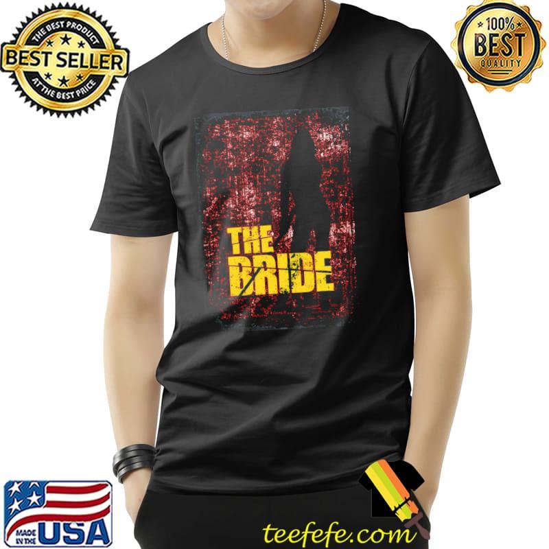 The bride kill bill illustration shirt The bride kill bill illustration shirt