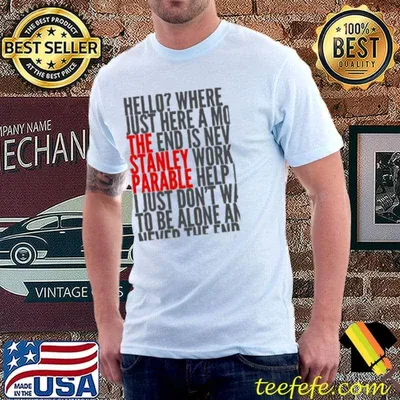 The stanley parable ultra deluxe the end is never the end shirt