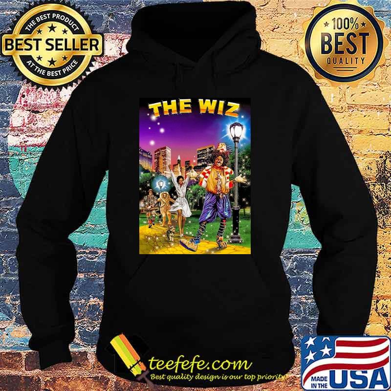 The Wiz Ease On Down The Road Shirt Hoodie The Wiz Ease On Down The Road Shirt Hoodie
