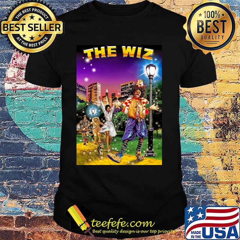 The Wiz Ease On Down The Road Shirt The Wiz Ease On Down The Road Shirt