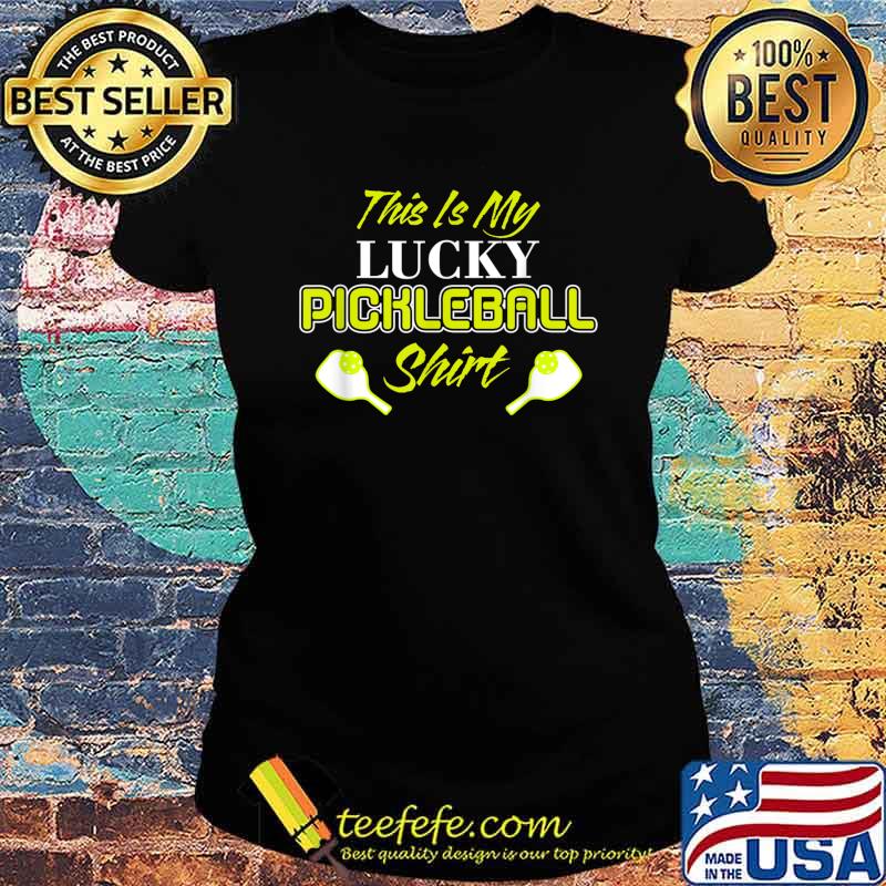 This Is My Lucky Pickleball Shirt Ladies tee This Is My Lucky Pickleball Shirt Ladies tee