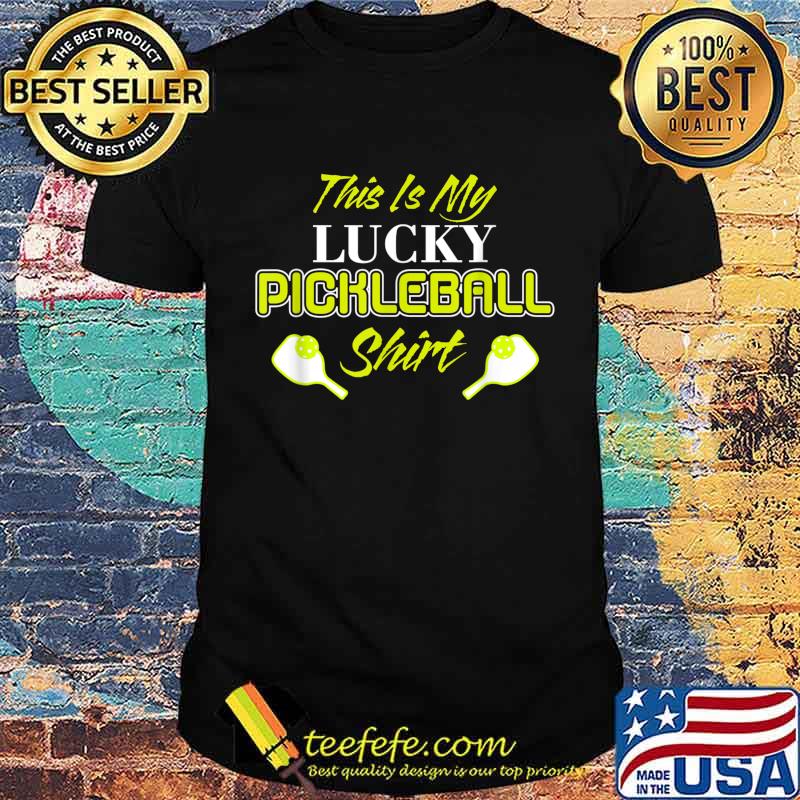 This Is My Lucky Pickleball Shirt