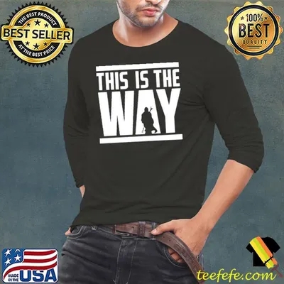 This is the only way Star wars shirt