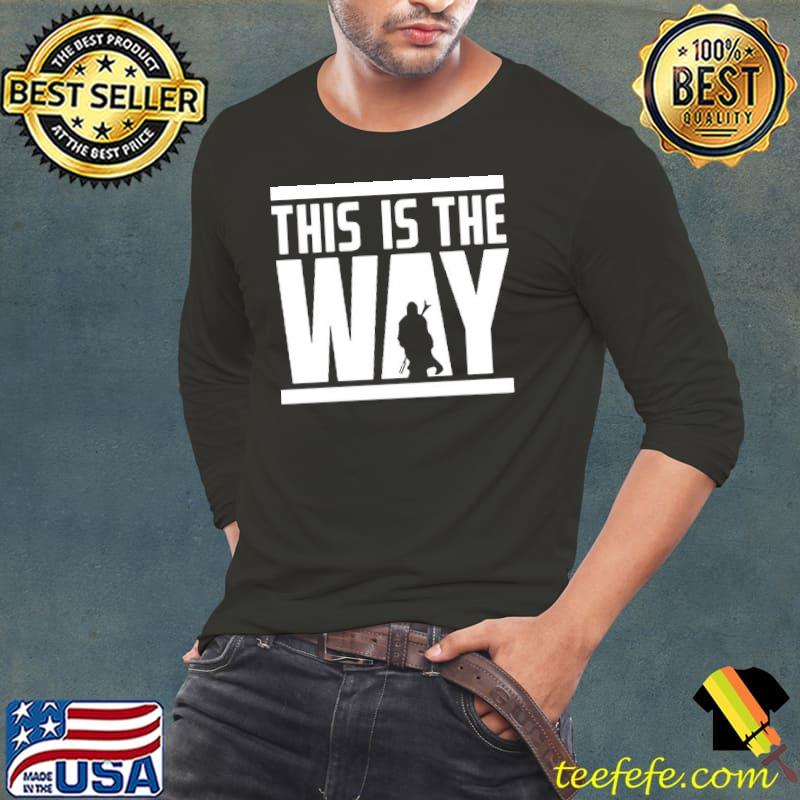 This is the only way Star wars shirt