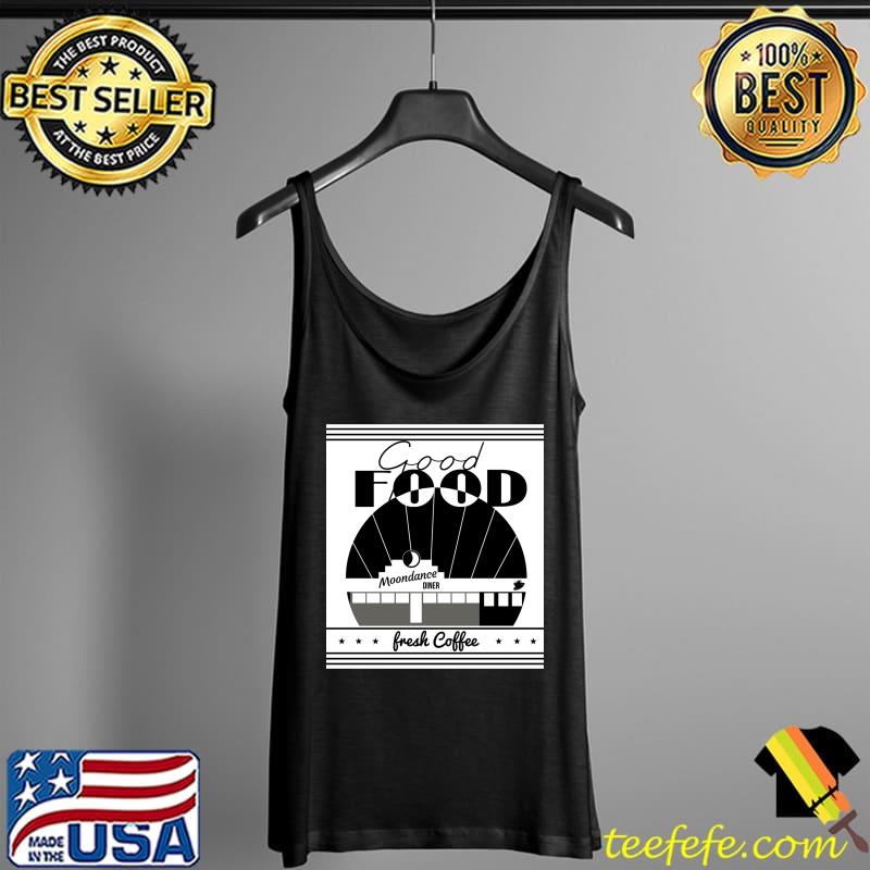 Tick Tick Boom good food moondance diner fresh coffee T-Shirt Tank Top Tick Tick Boom good food moondance diner fresh coffee T-Shirt Tank Top