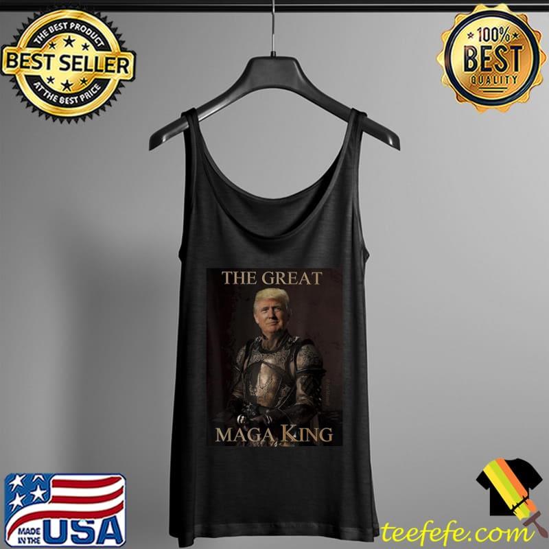 Trump The Great Maga King Shirt Trump Ultra Maga King T-Shirt Tank Top Trump The Great Maga King Shirt Trump Ultra Maga King T-Shirt Tank Top