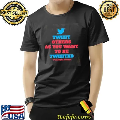 Tweet others as you want to be tweeted design shirt