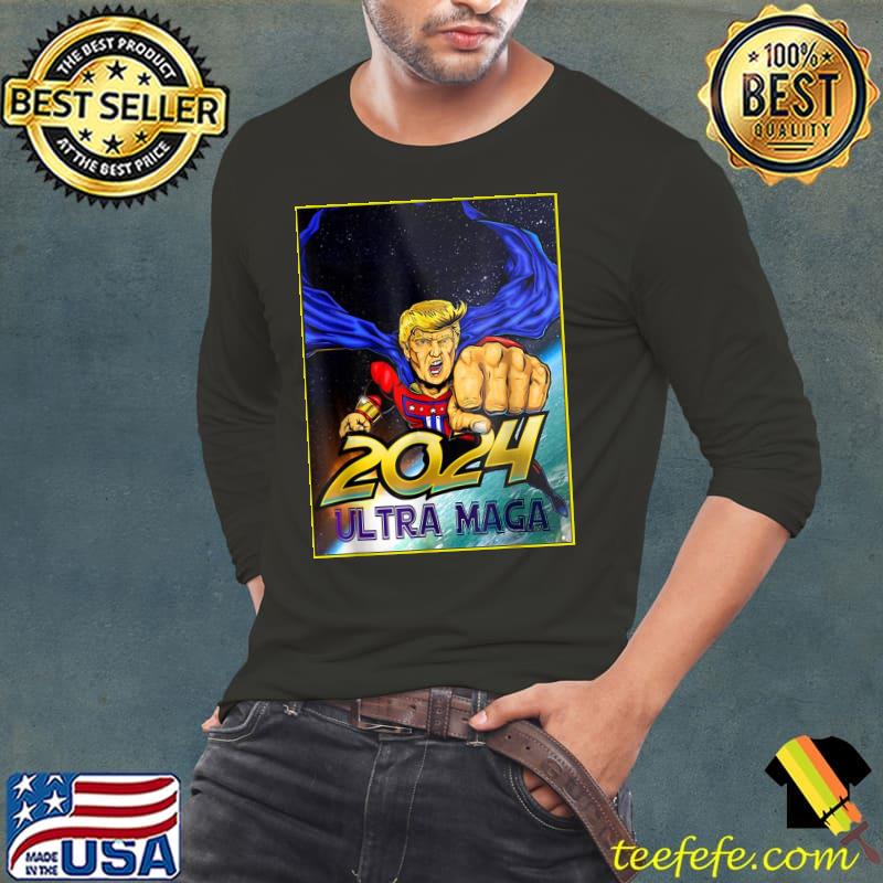 Ultra maga 2024 pro Trump maga super ultra maga shirt