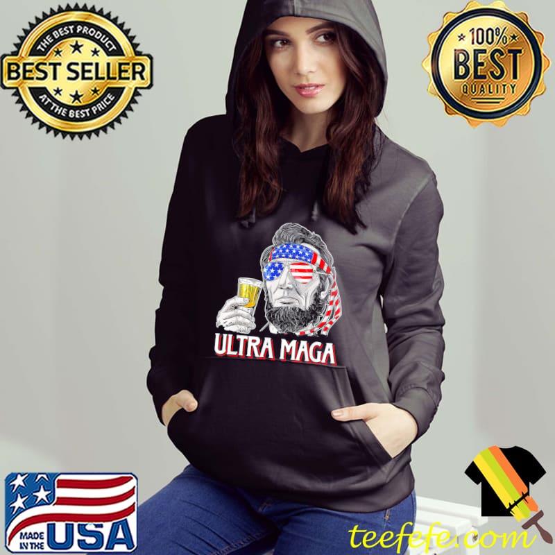Ultra maga 4th of july abraham Lincoln drinking usa flag Hoodie Ultra maga 4th of july abraham Lincoln drinking usa flag Hoodie