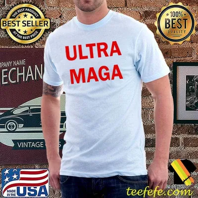 Ultra maga classic great maga king shirt