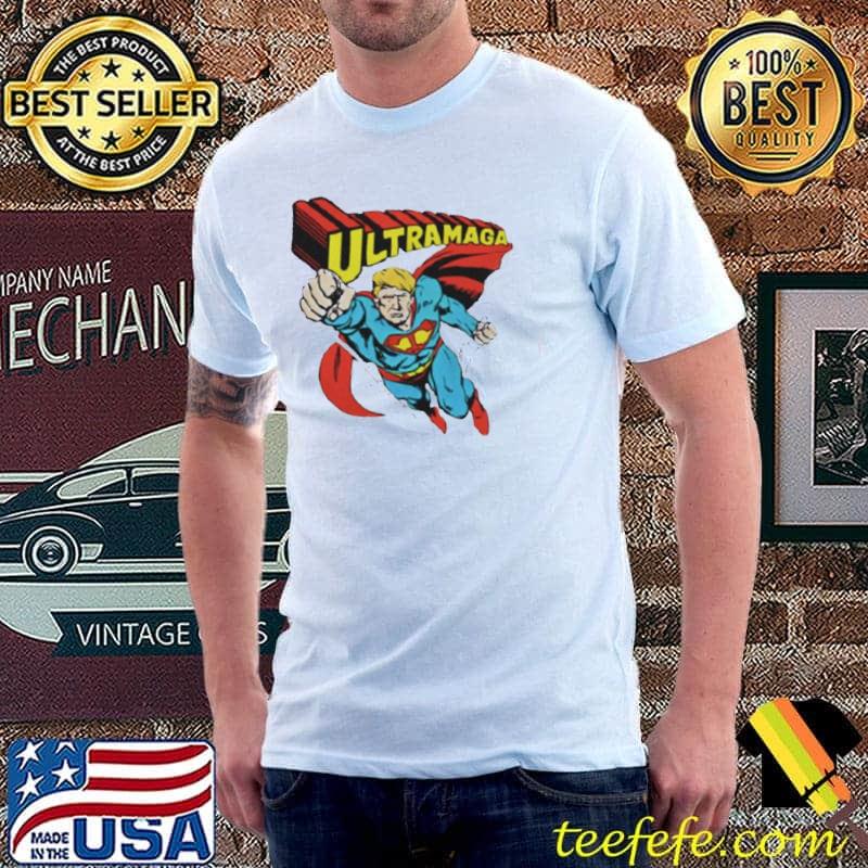 Ultra maga king trum super hero unsiex shirt Ultra maga king trum super hero unsiex shirt