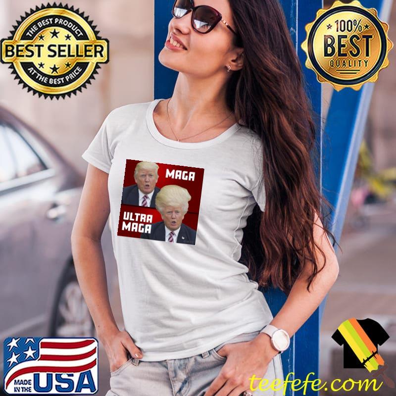 Ultra maga Trump great maga king Ladies Tee Ultra maga Trump great maga king Ladies Tee