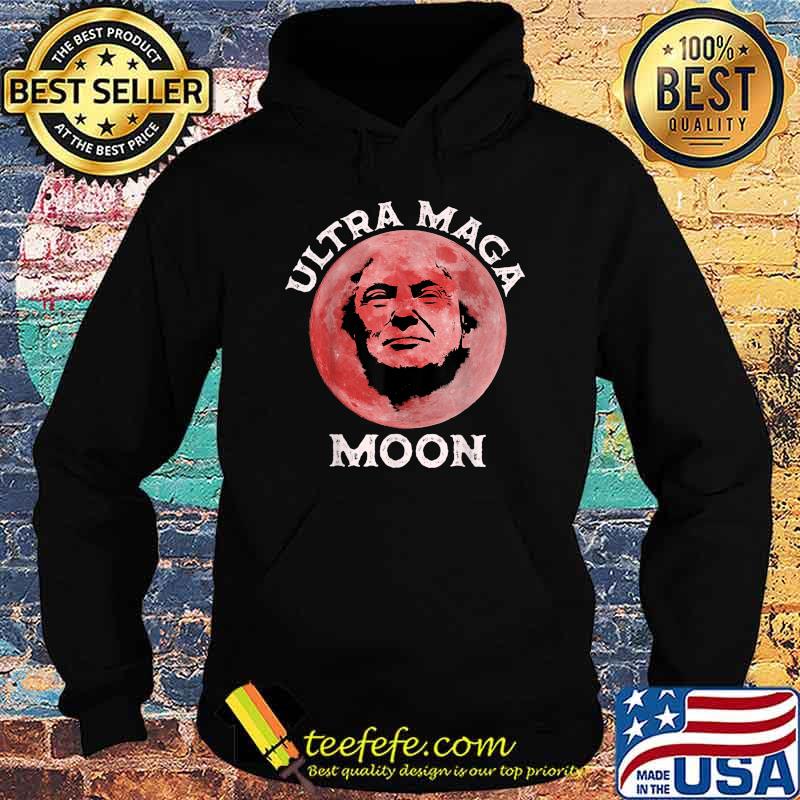 Ultra Mega Moon Trump T-Shirt Hoodie Ultra Mega Moon Trump T-Shirt Hoodie