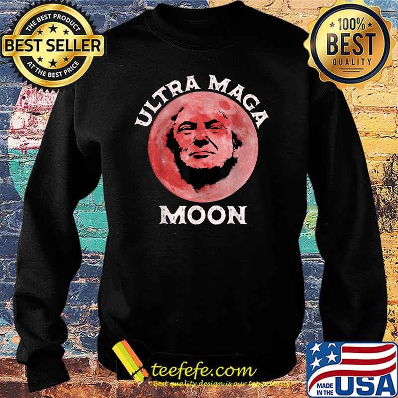 Ultra Mega Moon Trump T-Shirt Sweater Ultra Mega Moon Trump T-Shirt Sweater