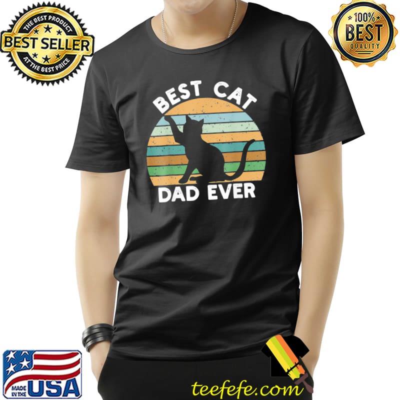 Vintage best cat dad ever black cat lover father day shirt