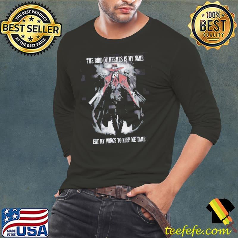 White art the bird of hermes is my name eat my wings to keep me tame s Long Sleeve Tee White art the bird of hermes is my name eat my wings to keep me tame s Long Sleeve Tee