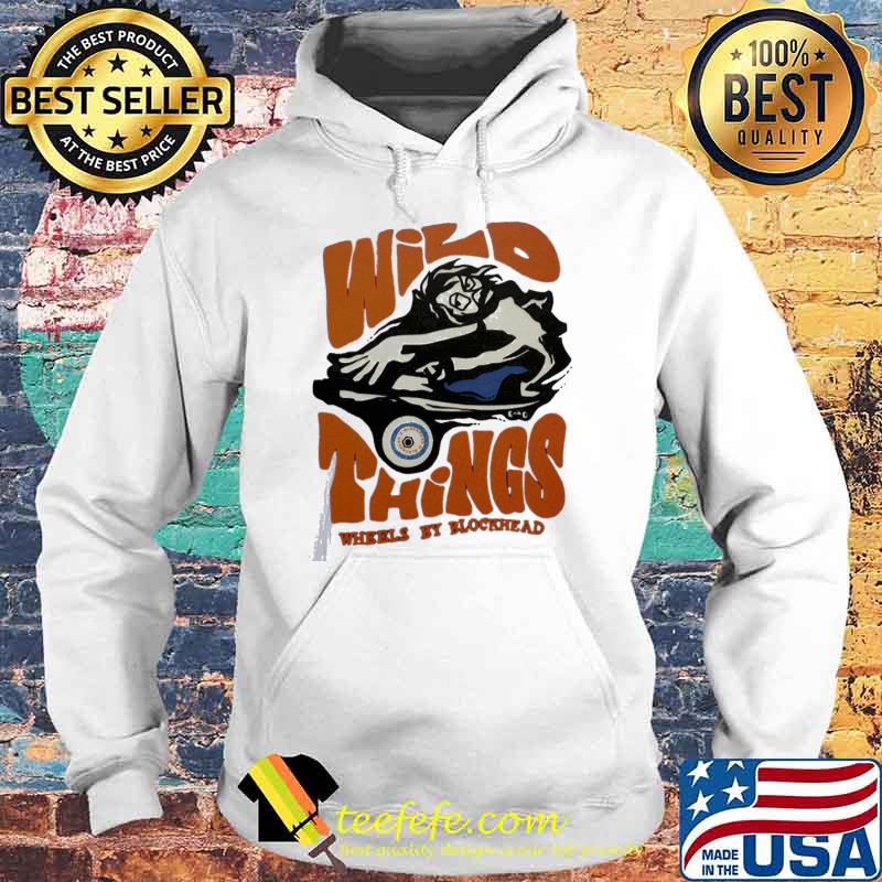 Wild things blockhead skateboard rodney mullen Hoodie Wild things blockhead skateboard rodney mullen Hoodie