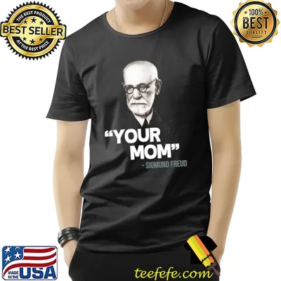 Your Mom - Sigmund Freud Quote Essential T-Shirt