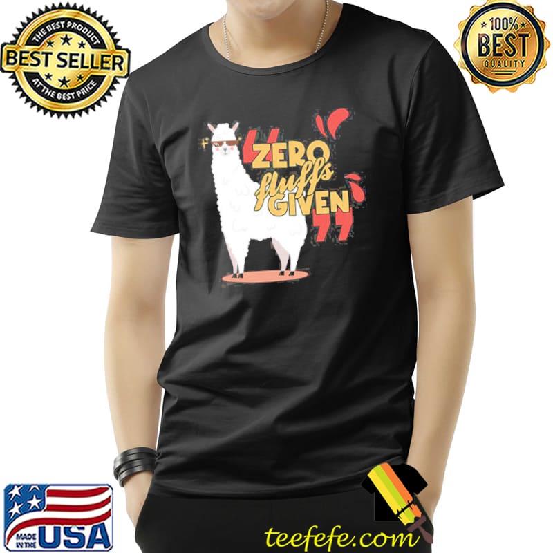 Zero fluffs given llama alpaca shirt
