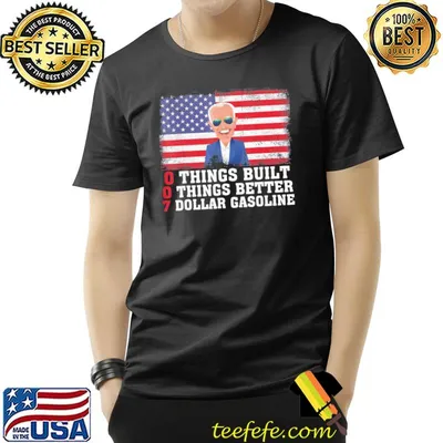 0 things built 0 things better 7 dollar gas antI Joe Biden shirt