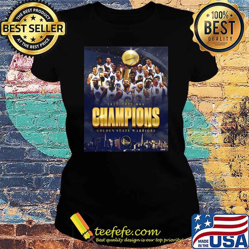 2021 2022 NBA Champions Golden State Warriors Shirt Ladies tee 2021 2022 NBA Champions Golden State Warriors Shirt Ladies tee